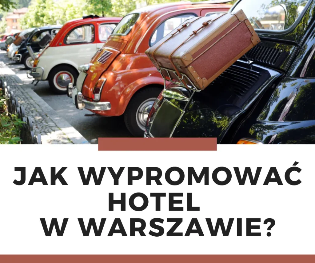 Zdjęcie przedstawiające posta na blogu o promowaniu hoteli w Warszawie