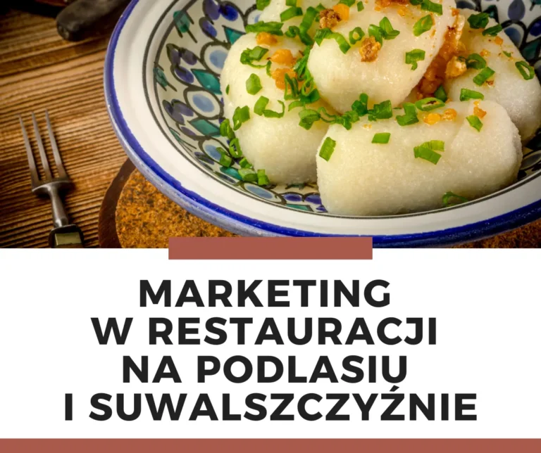 Zdjęcie przedstawiające post na blogu o marketingu restauracji na podlasiu i Suwalszczyźnie